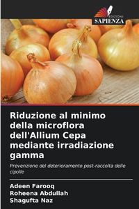Produktbild: Riduzione al minimo della microflora dell'Allium Cepa mediante irradiazione gamma