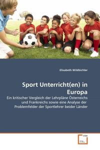 Produktbild: Wildbichler, E: Sport Unterricht(en) in Europa