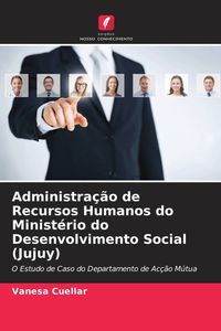 Produktbild: Administra&ccedil;&atilde;o de Recursos Humanos do Minist&eacute;rio do Desenvolvimento Social (Jujuy)