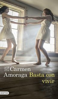 Bild vom Artikel Basta con vivir vom Autor Carmen Amoraga