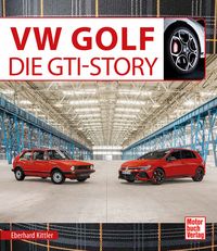 Produktbild: VW Golf Die GTI-Story