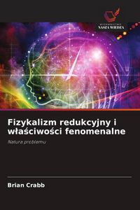 Produktbild: Fizykalizm redukcyjny i w&iquest;a&iquest;ciwo&iquest;ci fenomenalne