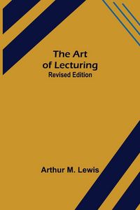 Produktbild: The Art of Lecturing; Revised Edition