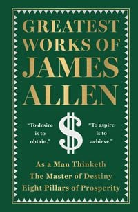 Produktbild: Allen, J: Greatest Works of James Allen (Deluxe Hardbound Ed