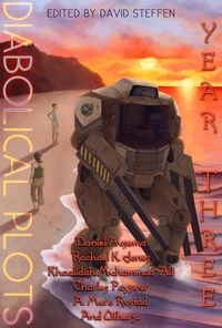 Produktbild: Diabolical Plots: Year Three (Diabolical Plots Anthology Series, #2)