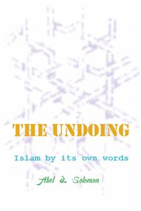 Produktbild: The Undoing; Islam By Its Own Words