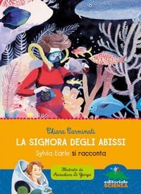 Produktbild: La signora degli abissi. Sylvia Earle si racconta