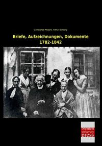 Produktbild: Briefe, Aufzeichnungen, Dokumente 1782-1842