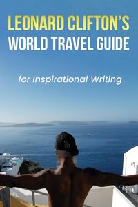 Produktbild: Leonard Clifton's World Travel Guide for Inspirational Writing