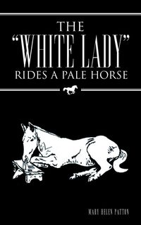 Produktbild: The "White Lady" Rides a Pale Horse