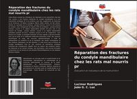 Produktbild: R&eacute;paration des fractures du condyle mandibulaire chez les rats mal nourris pr