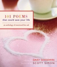 Produktbild: 101 Poems That Could Save Your Life: An Anthology of Emotional First Aid