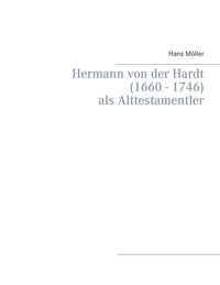 Produktbild: Hermann von der Hardt (1660 - 1746)