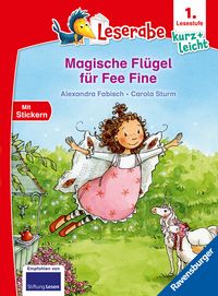 Produktbild: Leserabe 1. Lesestufe Kurz und leicht - Magische Flügel für Fee Fine