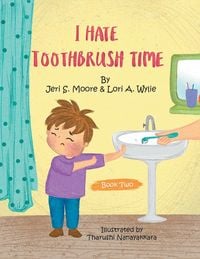 Produktbild: I Hate Toothbrush Time