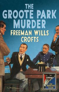 Produktbild: Wills Crofts, F: The Groote Park Murder