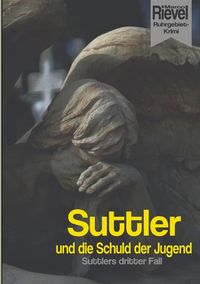 Produktbild: Suttler und die Schuld der Jugend