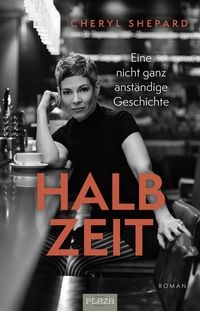 Produktbild: Cheryl Shepard: Halbzeit - Eine nicht ganz anst&auml;ndige Geschichte
