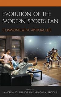Produktbild: Evolution of the Modern Sports Fan