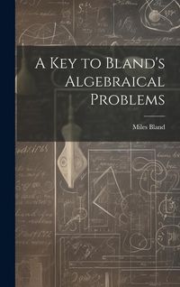 Produktbild: A Key to Bland's Algebraical Problems