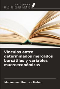 Produktbild: V&iacute;nculos entre determinados mercados burs&aacute;tiles y variables macroecon&oacute;micas