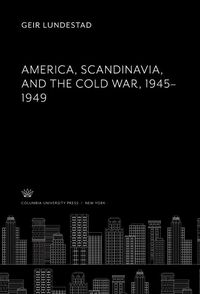 Produktbild: America, Scandinavia, and the Cold War 1945-1949