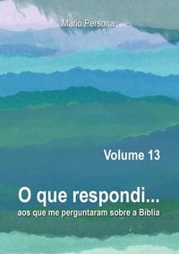Produktbild: O que respondi aos que me perguntaram sobre a Biblia, #13