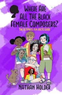 Produktbild: Where Are All The Black Female Composers?