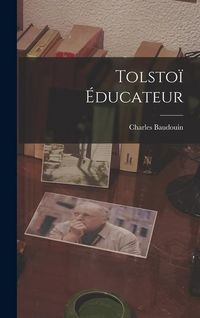 Produktbild: Tolsto&iuml; &eacute;ducateur