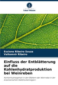 Produktbild: Einfluss der Entbl&auml;tterung auf die Kohlenhydratproduktion bei Weinreben