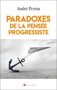 Produktbild: Paradoxes de la pens&eacute;e progressiste