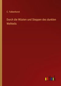 Produktbild: Durch die W&uuml;sten und Steppen des dunklen Weltteils