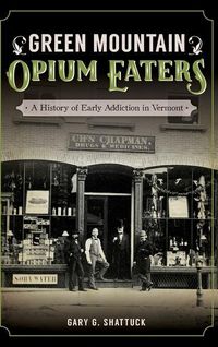 Produktbild: Green Mountain Opium Eaters: A History of Early Addiction in Vermont