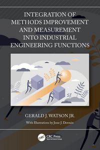 Produktbild: Integration of Methods Improvement and Measurement into Industrial Engineering Functions