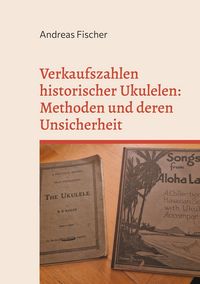 Produktbild: Verkaufszahlen historischer Ukulelen: Methoden und deren Unsicherheit
