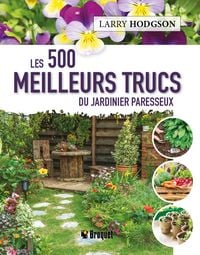 Produktbild: Les 500 meilleurs trucs du jardinier paresseux