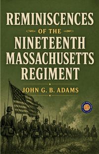 Produktbild: Reminiscences of the Nineteenth Massachusetts Regiment
