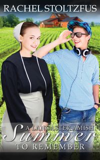 Produktbild: A Lancaster Amish Summer to Remember (Lancaster County Seasons (An Amish of Lancaster County Saga), #1)