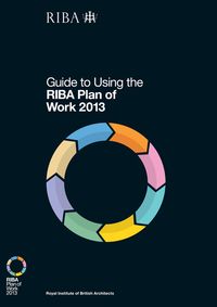 Produktbild: Guide to Using the RIBA Plan of Work 2013