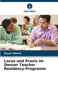 Produktbild: Locus und Praxis im Denver Teacher Residency-Programm