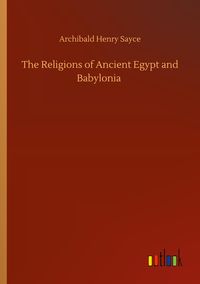 Produktbild: The Religions of Ancient Egypt and Babylonia