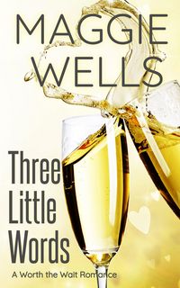 Produktbild: Three Little Words (Worth the Wait Romance, #1)