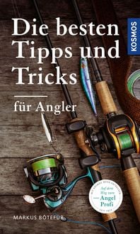 Produktbild: Die besten Tipps & Tricks f&uuml;r Angler