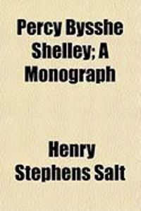 Produktbild: Percy Bysshe Shelley; A Monograph