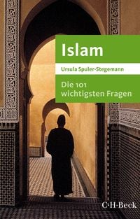 Bild vom Artikel Die 101 wichtigsten Fragen - Islam vom Autor Ursula Spuler-Stegemann