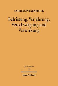 Produktbild: Befristung, Verj&auml;hrung, Verschweigung und Verwirkung