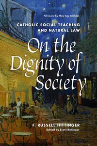 Produktbild: On the Dignity of Society Catholic Social Teaching and Natural Law