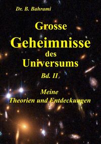 Produktbild: Grosse Geheimnisse des Universums Bd. II, Meine Theorien und Entdeckungen