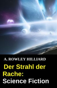 Produktbild: Der Strahl der Rache: Science Fiction
