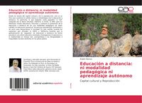 Produktbild: Educaci&oacute;n a distancia: ni modalidad pedag&oacute;gica ni aprendizaje aut&oacute;nomo